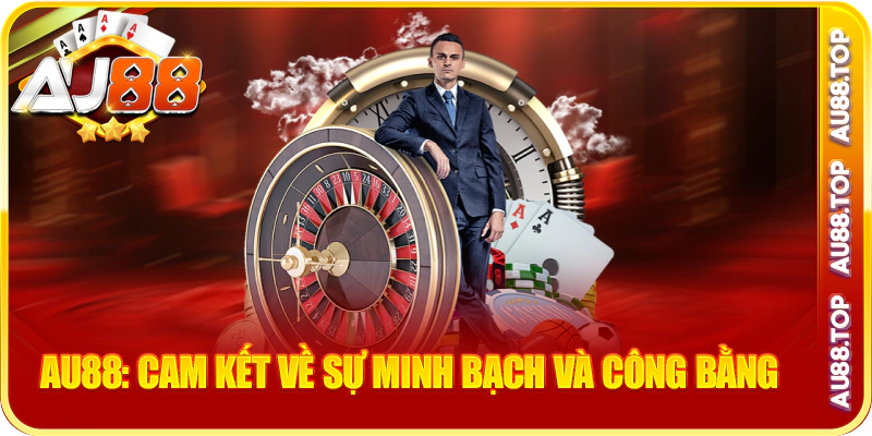 Au88: cam kết về sự minh bạch và công bằng