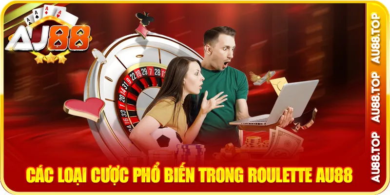 Các loại cược phổ biến trong roulette au88